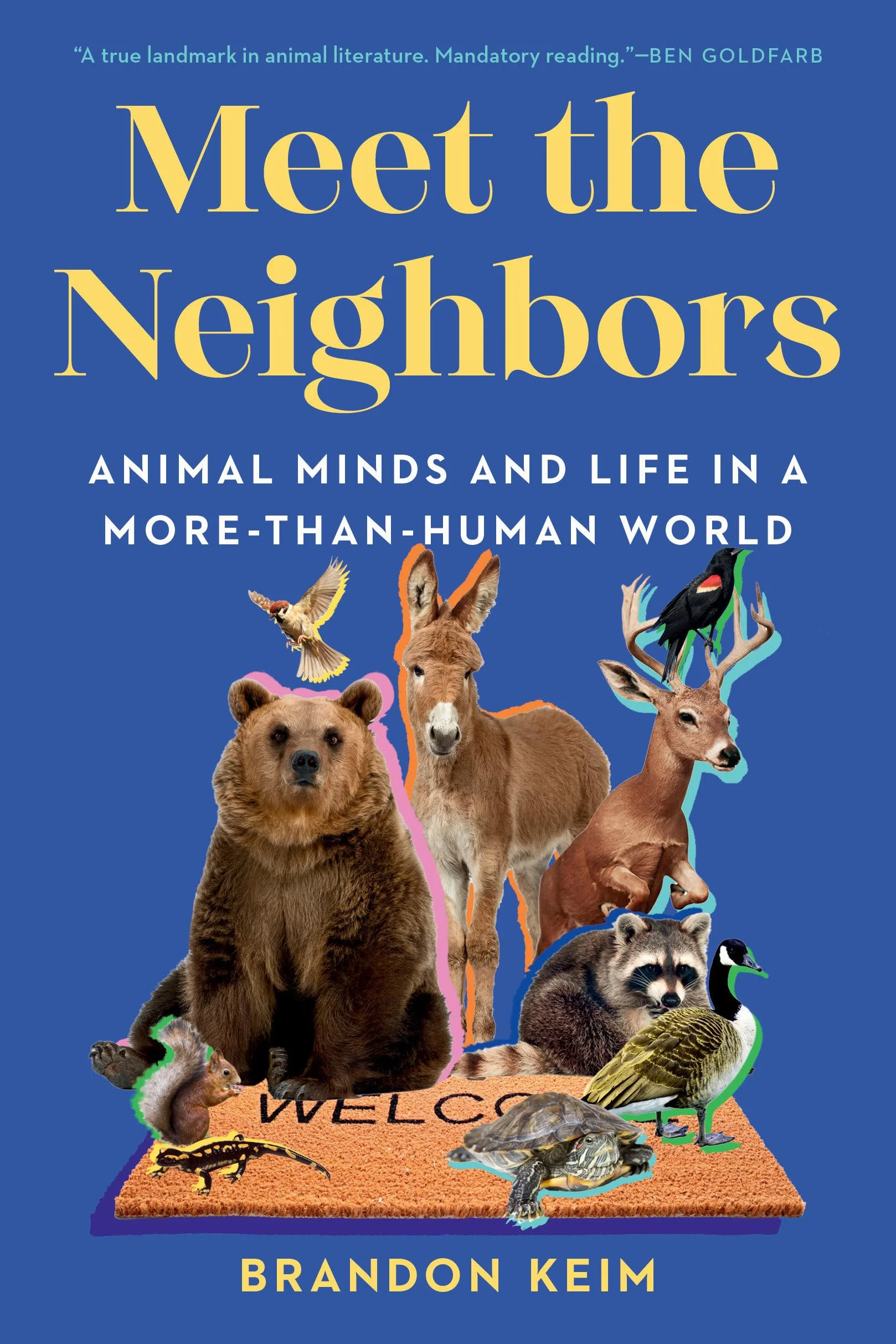 Meet the Neighbors: Animal Minds and Life in a More-Than-Human World