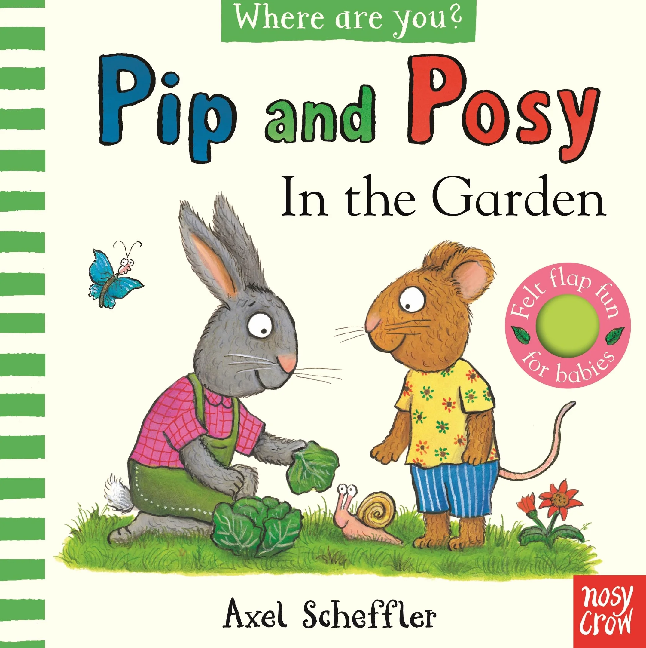 Pip and Posy, Where Are You? In the Garden