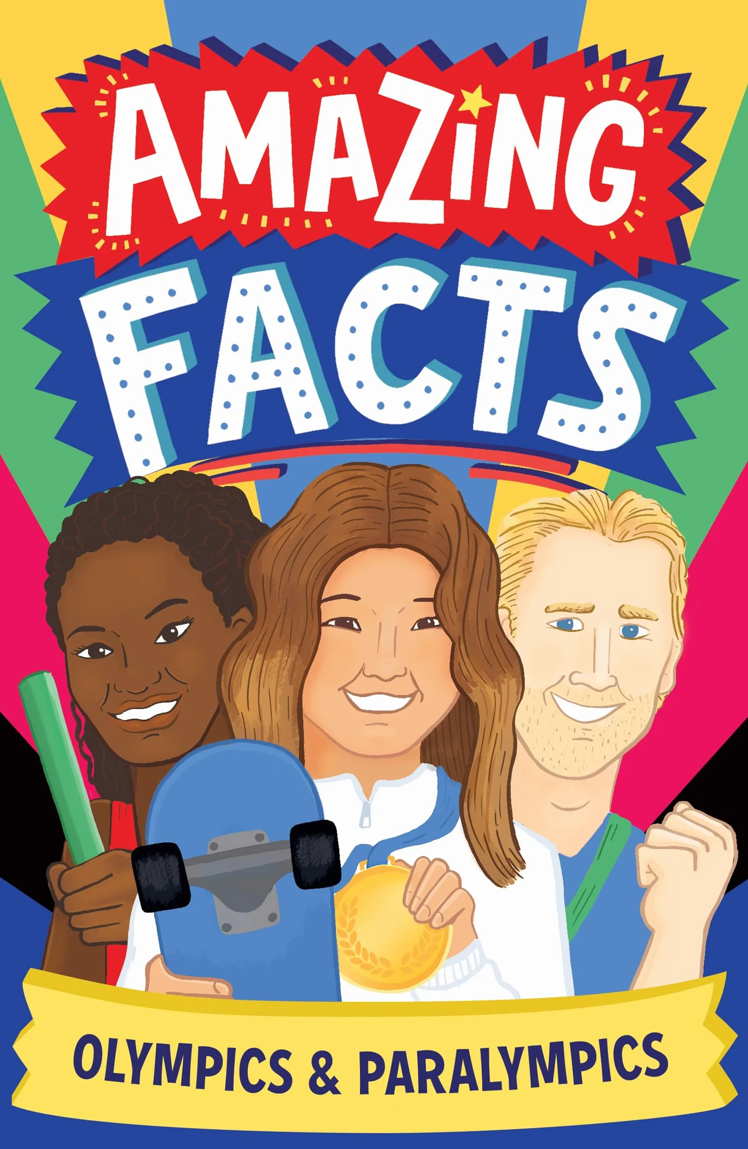 Amazing Facts: Olympics & Paralympics: A new illustrated book of bitesize facts about the world’s largest sports competitions!