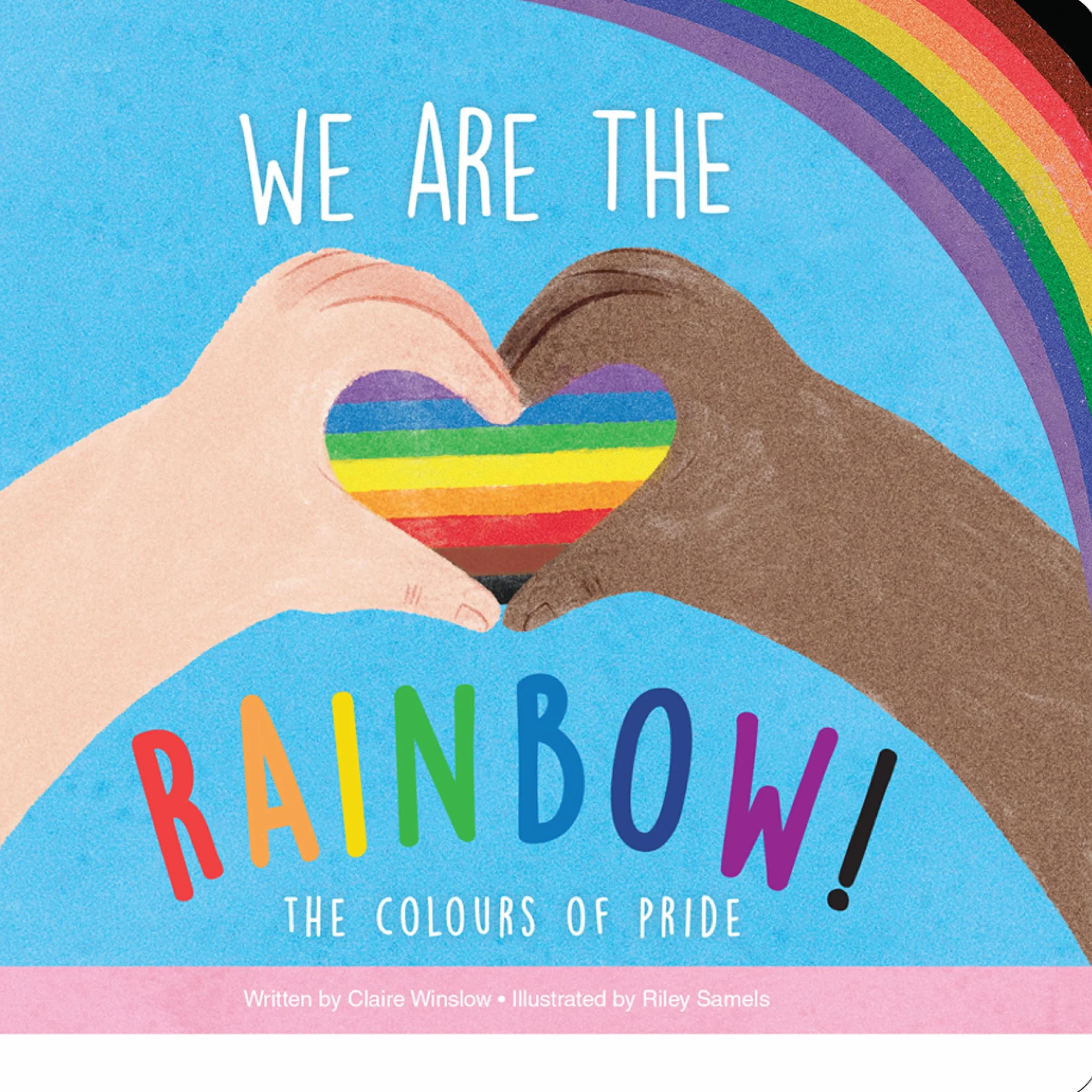 We Are the Rainbow! the Colors of Pride