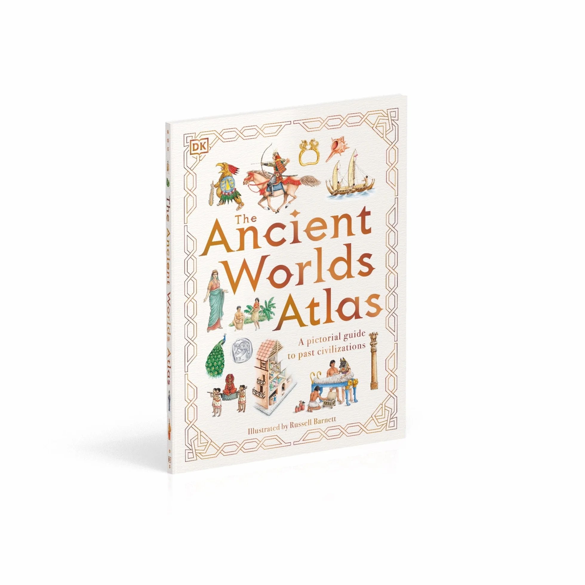 The Ancient Worlds Atlas: A Pictorial Guide to Past Civilizations