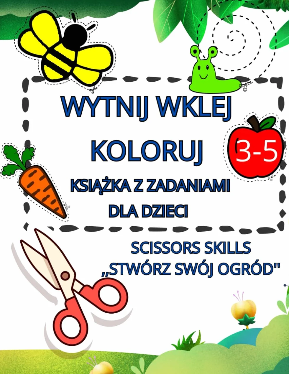 Książka z zadaniami Wytnij Wklej Koloruj dla dzieci 3-5 lat Scissor Skills ,,STWÓRZ SWÓJ OGRÓD'': Naucz się ciąć linie, kształty, owoce, zwierzęta. ... i umiejętności motoryki malej