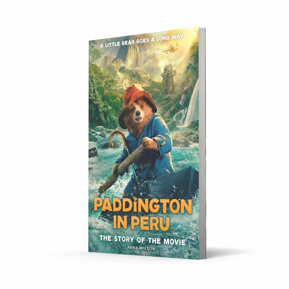 Paddington in Peru: The Story of the Movie: The official story of the biggest family film of the year, Paddington in Peru!