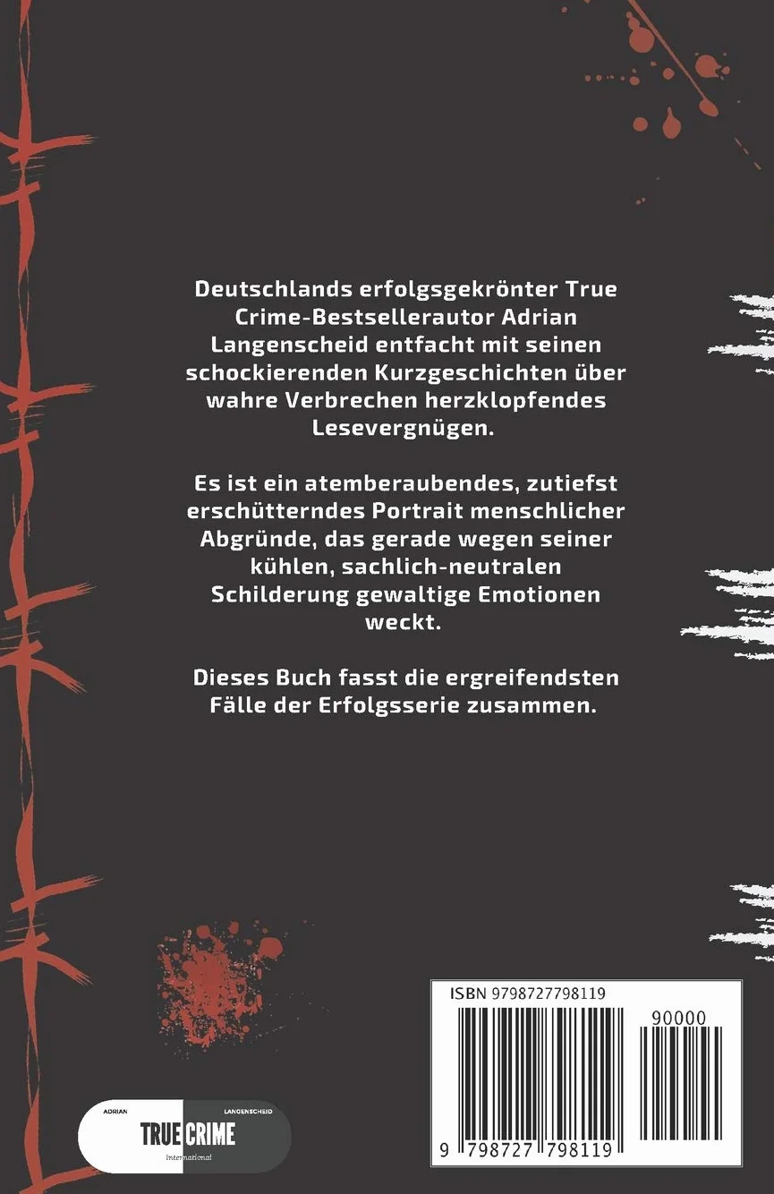 True Crime Best of Wahre Verbrechen – Echte Kriminalfälle: Ein erschütterndes Portrait menschlicher Abgründe.