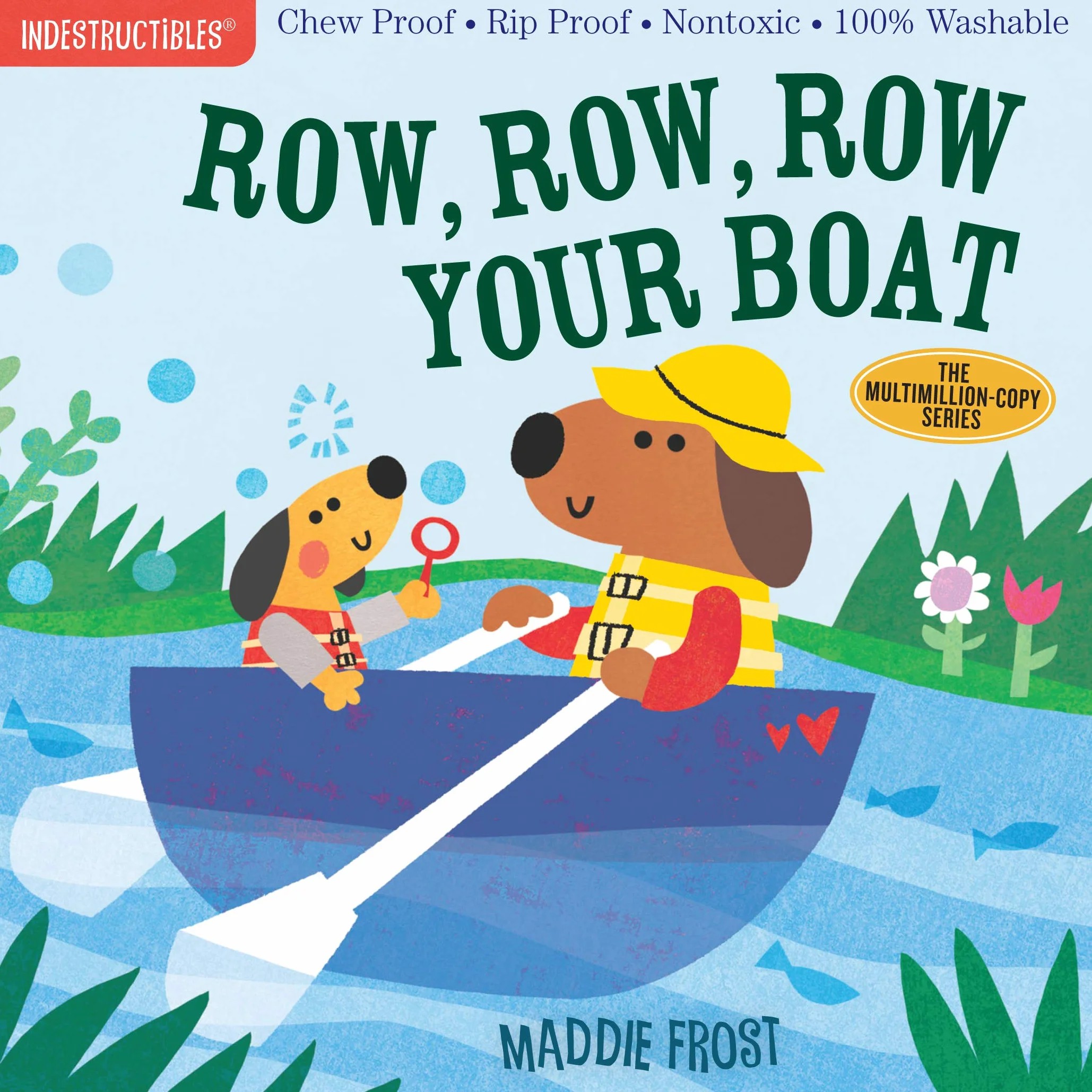 Indestructibles: Row, Row, Row Your Boat: Chew Proof - Rip Proof - Nontoxic - 100% Washable (Book for Babies, Newborn Books, Safe to Chew)