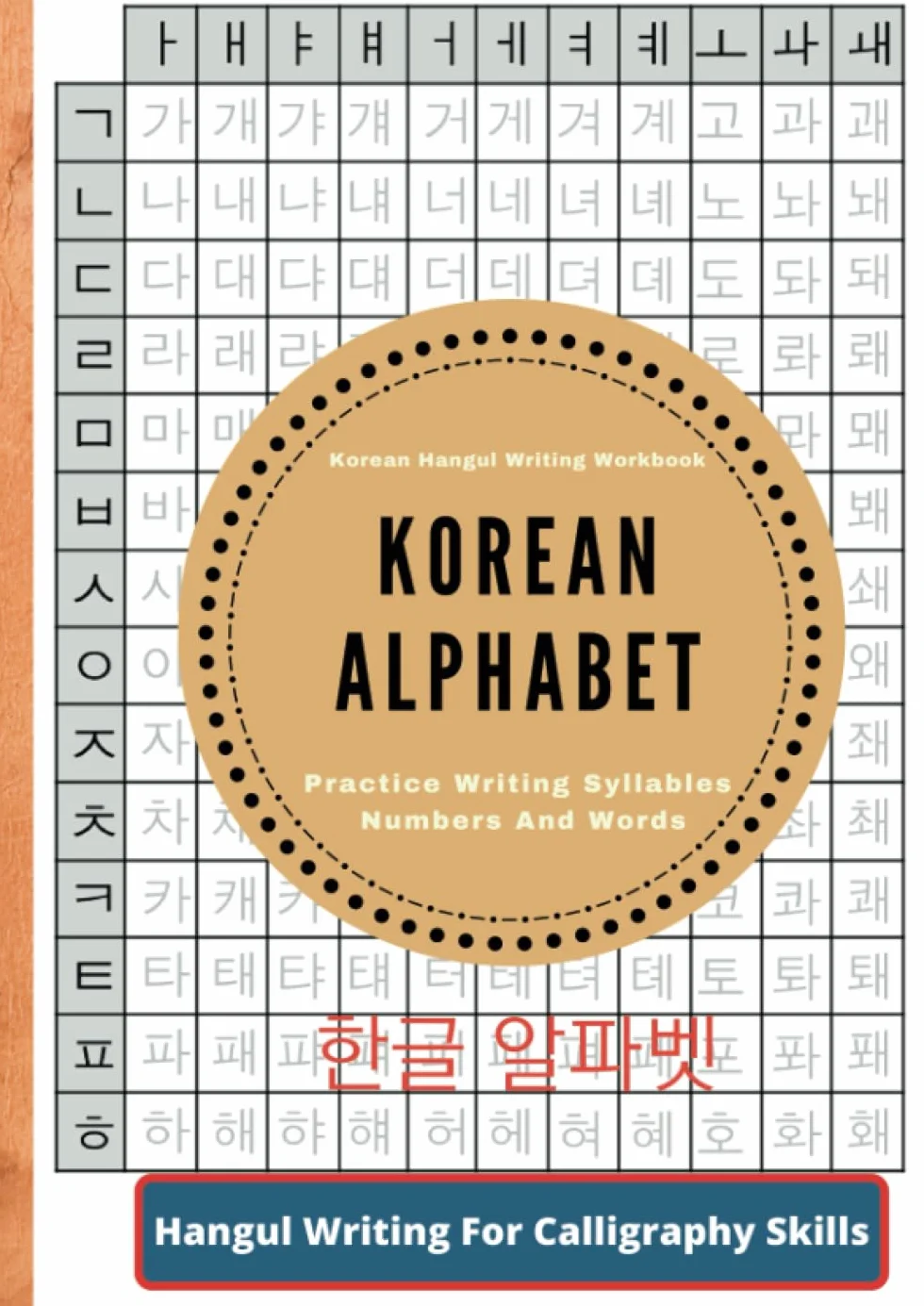 Korean Alphabet , Korean Hangul Writing Workbook , Practice writing syllables numbers and words: Hangul Script For Calligraphy Skill | Learning Korean Easily