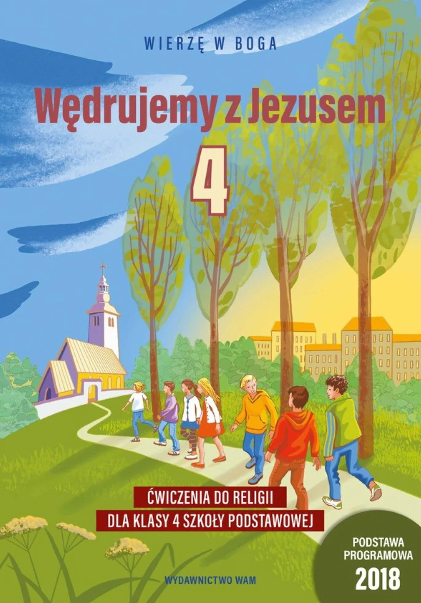 Wędrujemy z Jezusem: Ćwiczenia do religii dla klasy 4 szkoły podstawowej