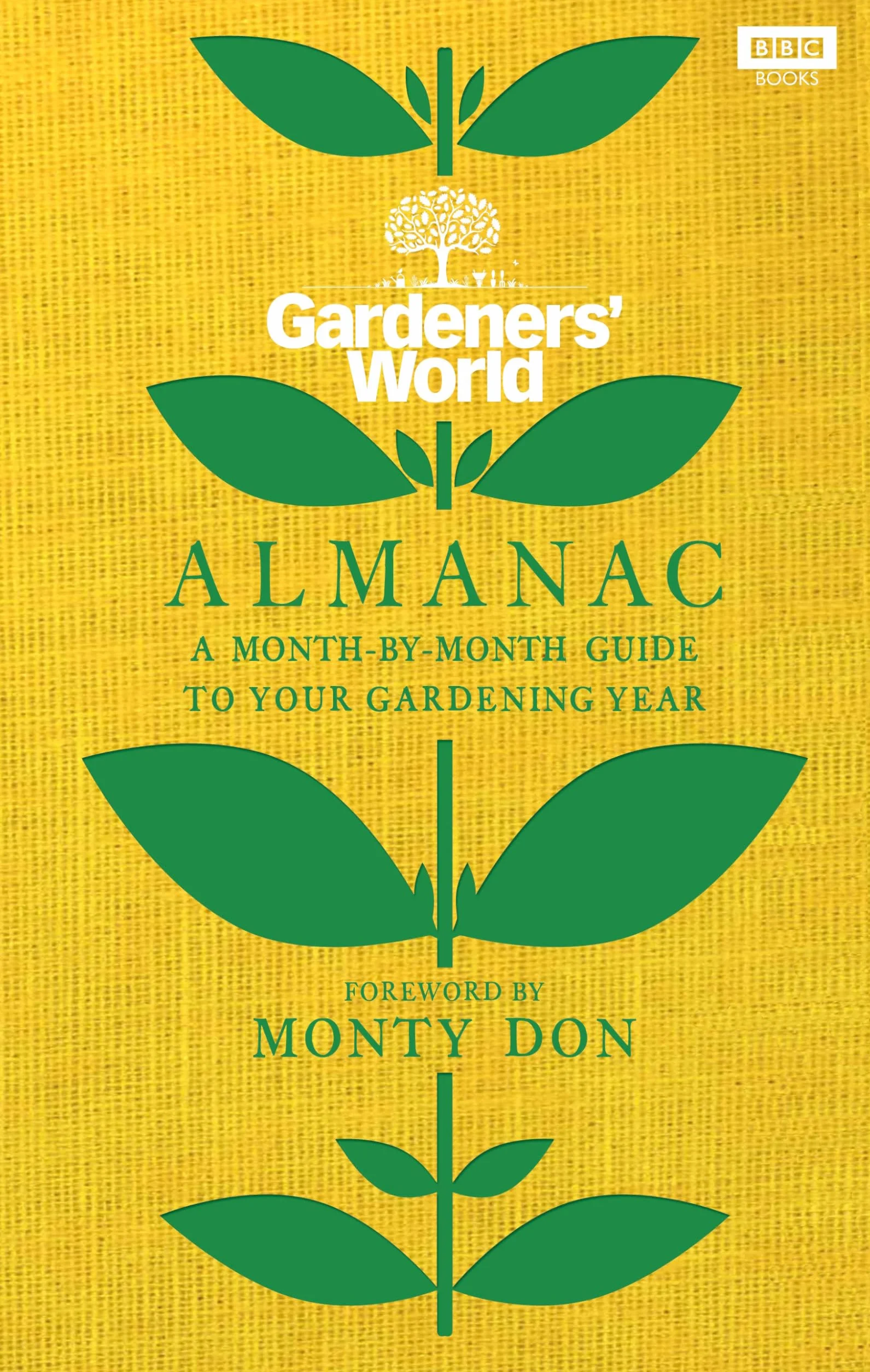 The Gardeners' World Almanac: A Month-By-Month Guide to Your Gardening Year