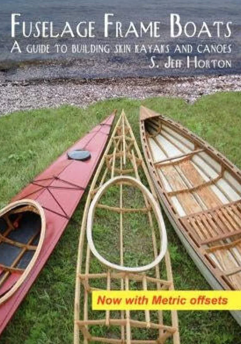 Fuselage Frame Boats: A guide to building skin kayaks and canoes
