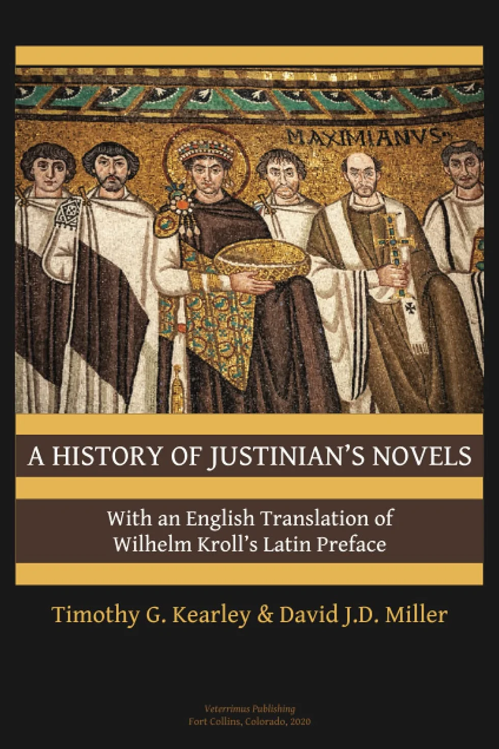 A History of Justinian's Novels With An English Translation of Wilhelm Kroll's Latin Preface
