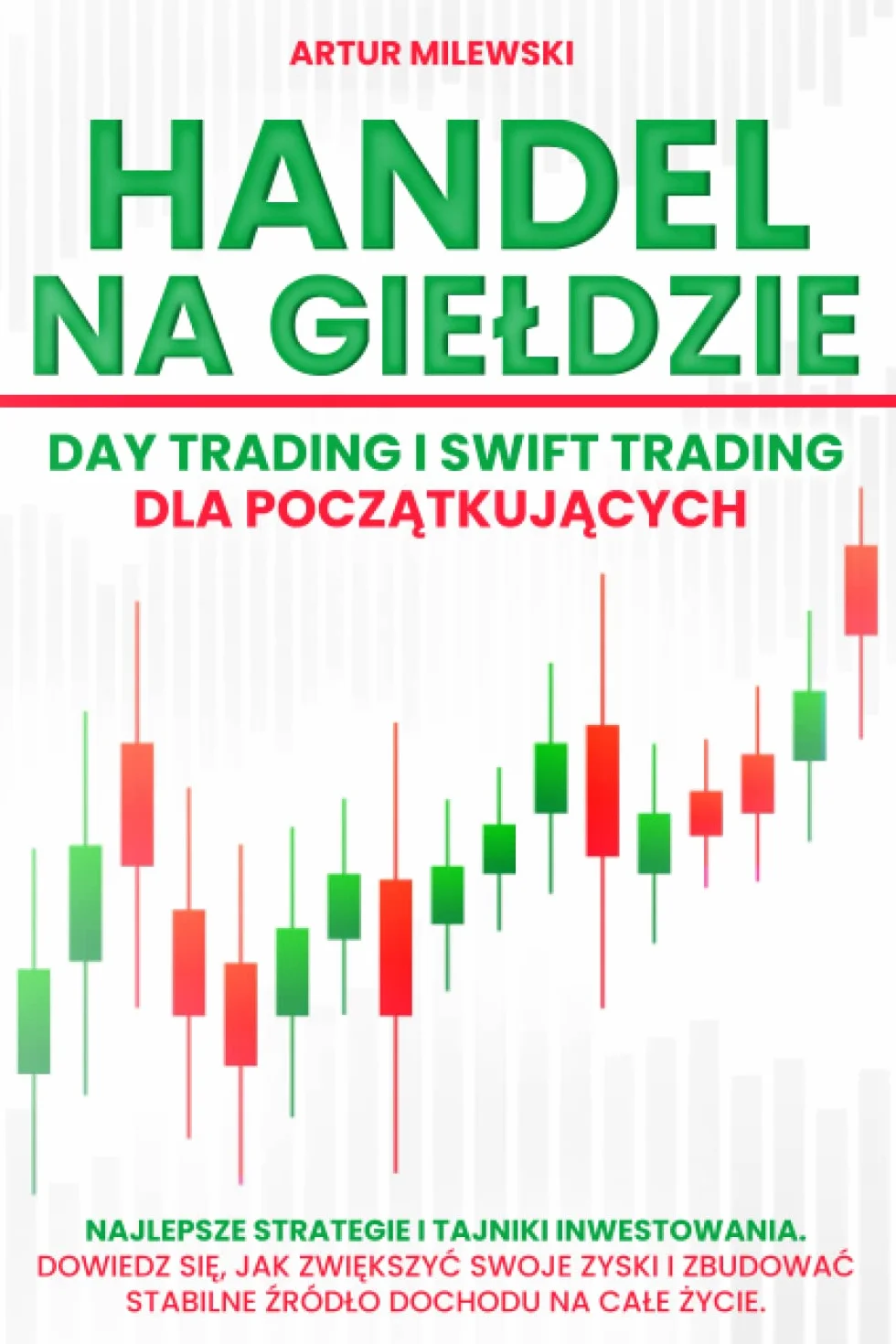 Handel na Giełdzie: Day trading i Swift trading dla początkujących