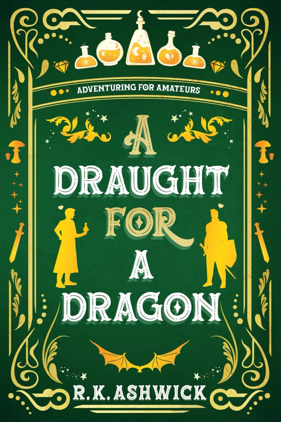 A Draught for a Dragon: Adventuring for Amateurs: 3