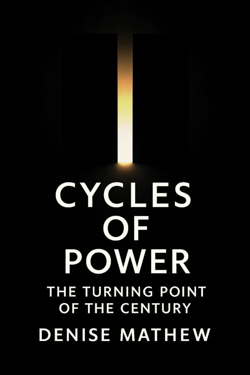 Cycles of Power: The Turning Point of the Century