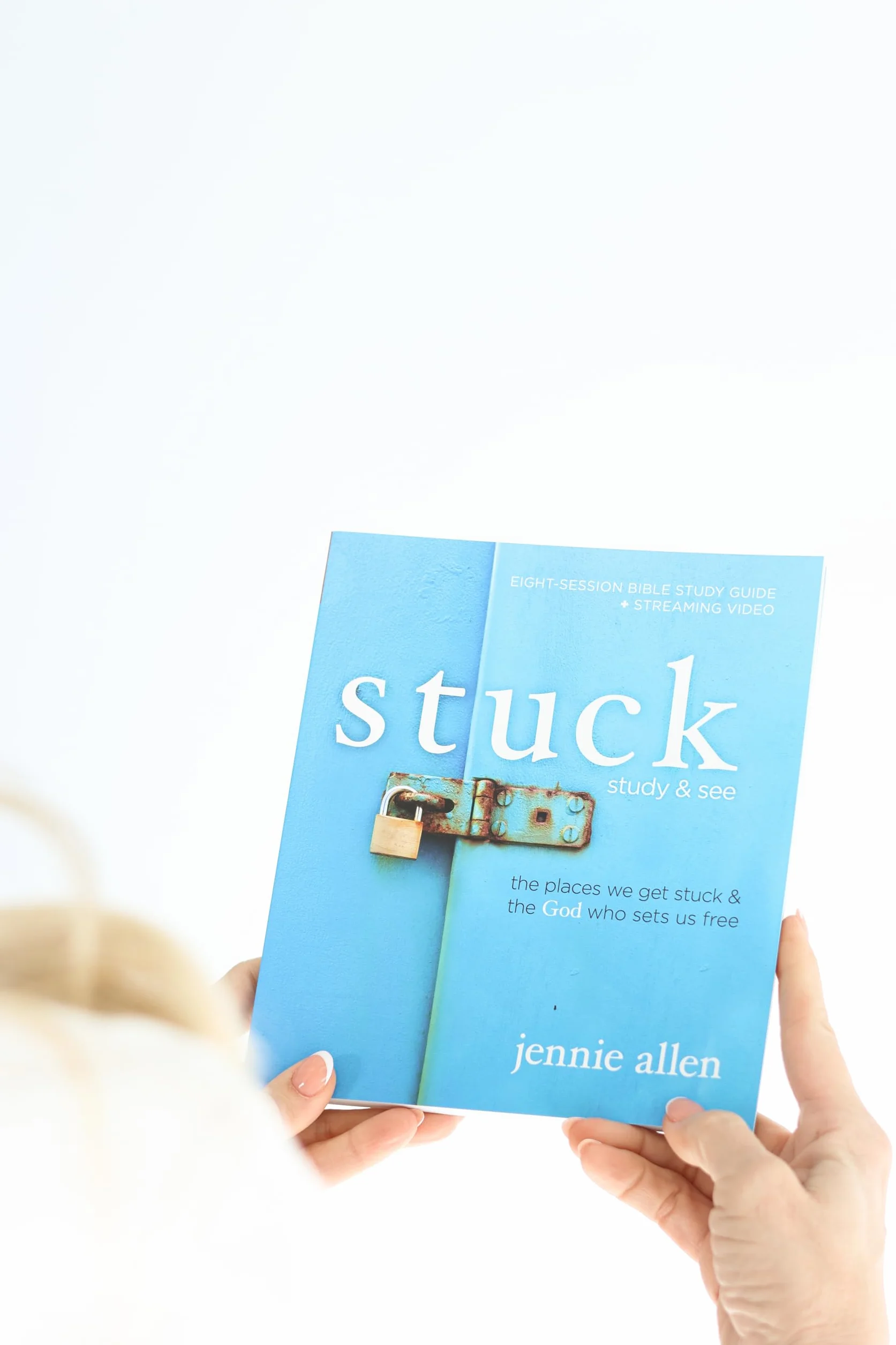 Stuck Bible Study Guide Plus Streaming Video, Updated Edition: The Places We Get Stuck and the God Who Sets Us Free