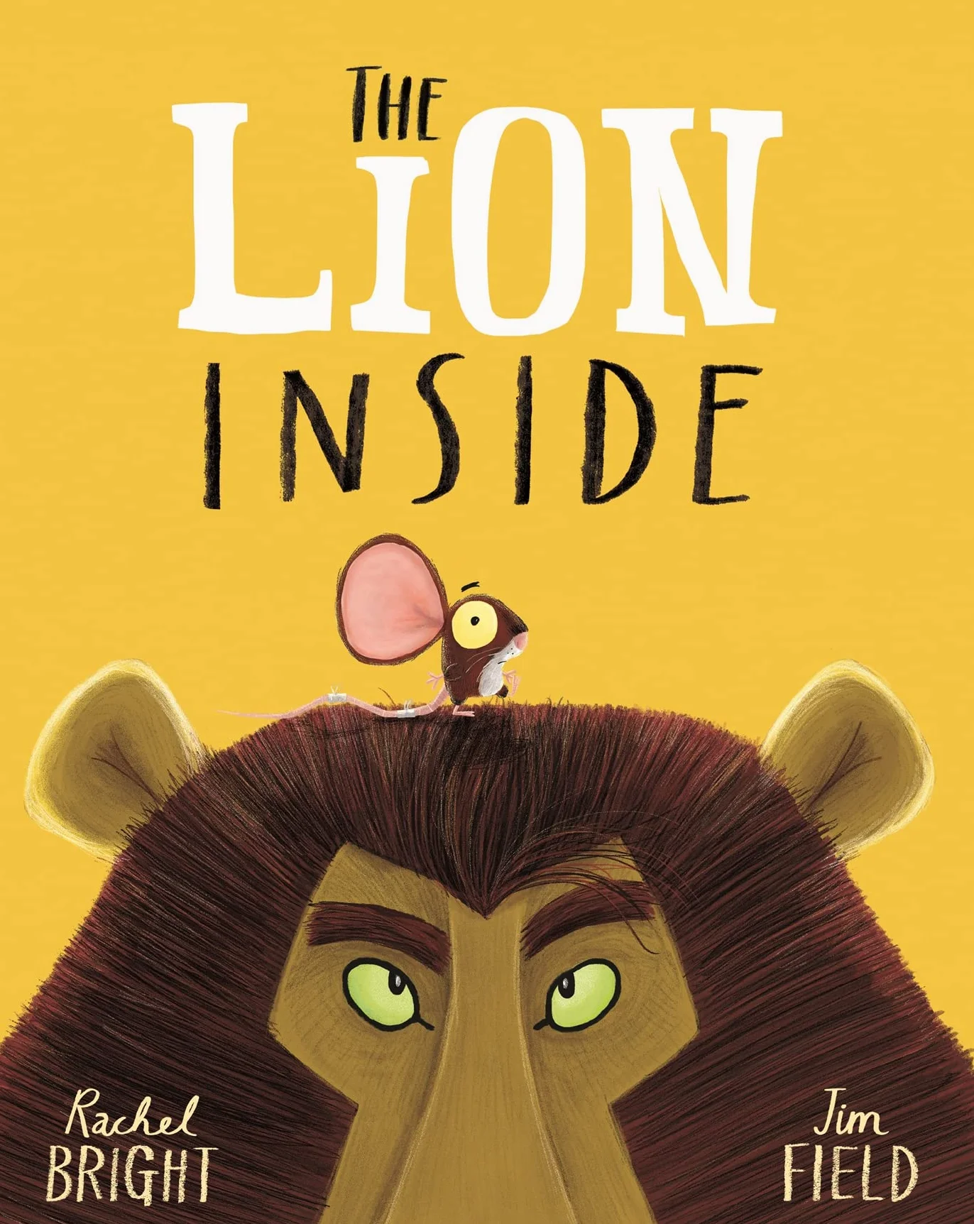 The Lion Inside: From The World of Rachel Bright & Jim Field